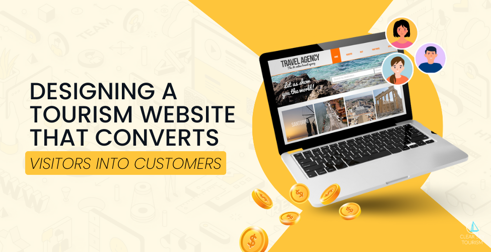 Designing a Tourism Website That Converts Visitors into Customers