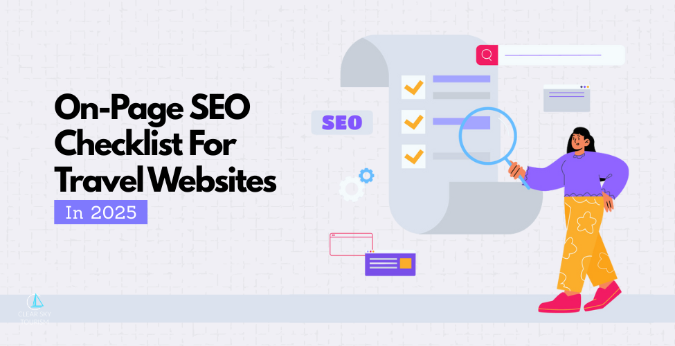 On-Page SEO Checklist For Travel Websites In 2025
